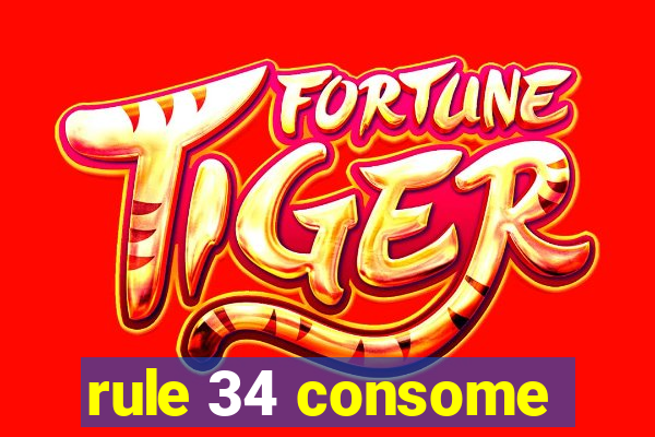 rule 34 consome